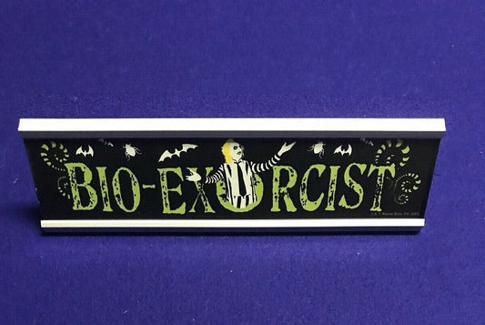 Bio Exorcist Beetle Juice Desk Name Plate