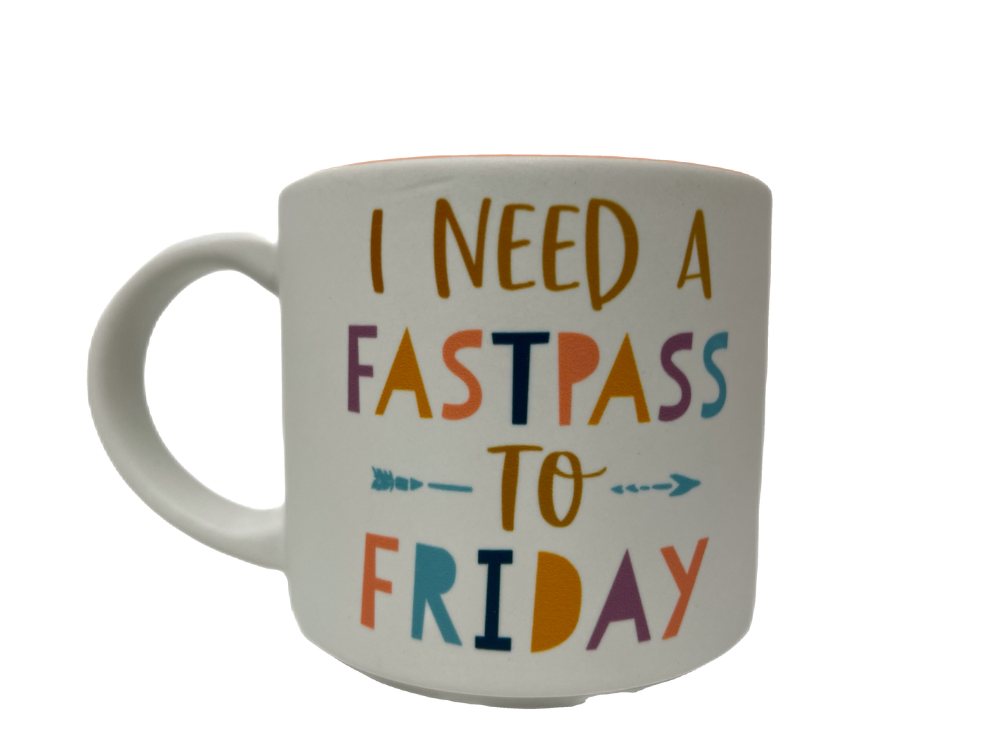 Disney I need a Fastpass to Friday mug